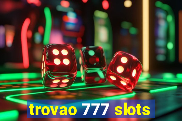 trovao 777 slots